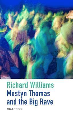 Mostyn Thomas and the Big Rave 1