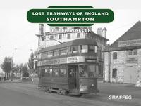 bokomslag Lost Tramways of England: Southampton