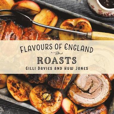 bokomslag Flavours of England: Roasts