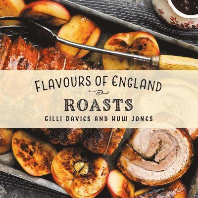 Flavours of England: Roasts 1