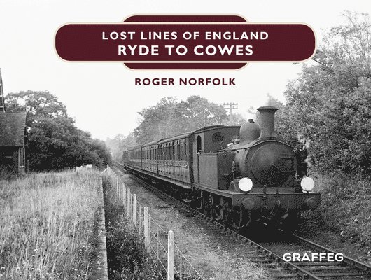 Lost Lines of England: Ryde to Cowes 1