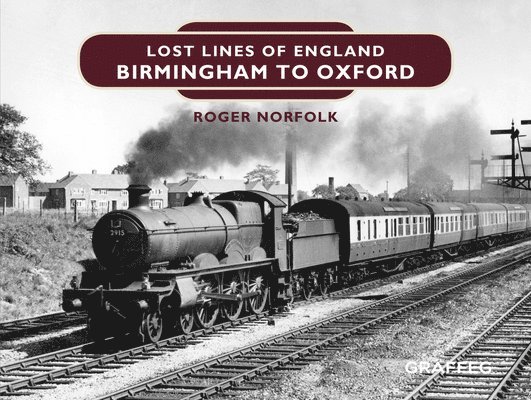 Lost Lines of England: Birmingham to Oxford 1