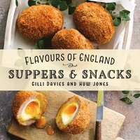 bokomslag Flavours of England: Suppers and Snacks