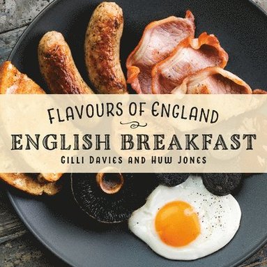 bokomslag Flavours of England: English Breakfast