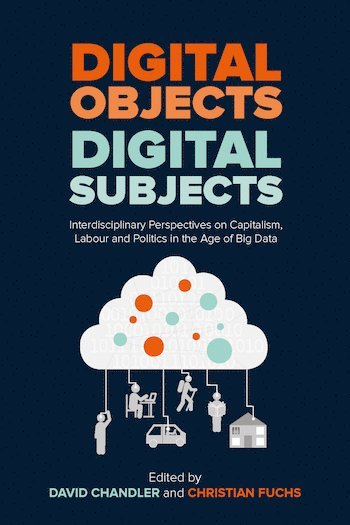 David Chandler, Christian Fuchs - Digital Objects, Digital Subjects, Häftad