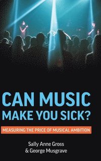 bokomslag Can Music Make You Sick?