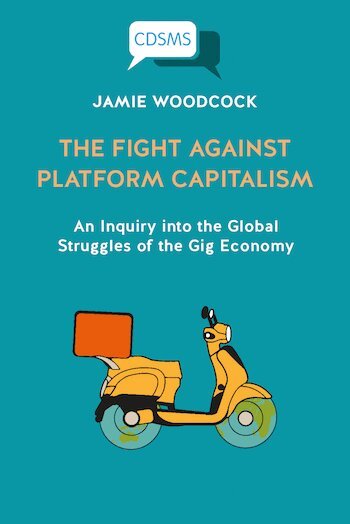 Jamie Woodcock, Jamie Woodcock - Fight Against Platform Capitalism, Häftad