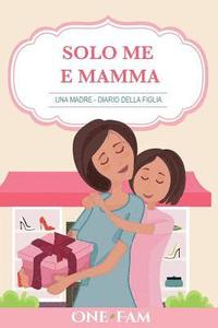 bokomslag Una Madre - Diario Della Figlia