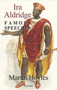 bokomslag Ira Aldridge: Famous Speeches