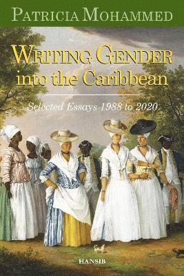 Writing Gender Into the Caribbean 1