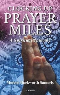 bokomslag Clocking Up Prayer Miles