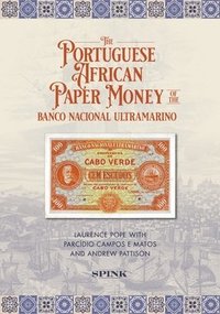 bokomslag The Portuguese African Paper Money of the Banco Nacional Ultramarino