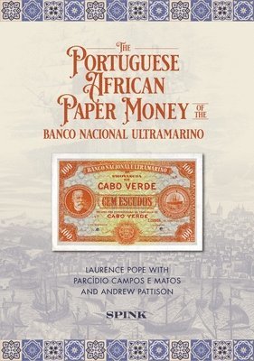 bokomslag The Portuguese African Paper Money of the Banco Nacional Ultramarino