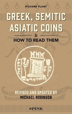 Greek, Semitic Asiatic Coins and How to Read Them 1