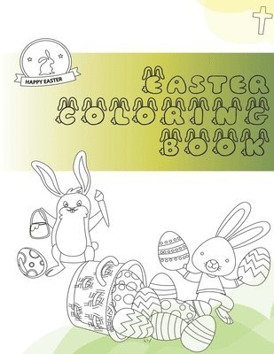 Easter Coloring Book: Adult Colouring Fun, Stress Relief Relaxation and Escape 1