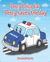 bokomslag Percy Police Car: Percy Saves The Day