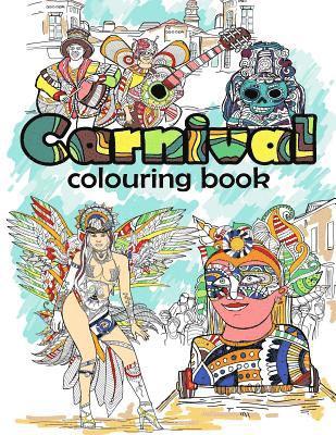 bokomslag Carnival Colouring Book: Adult Coloring Fun, Stress Relief Relaxation and Escape
