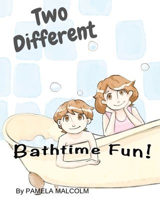 bokomslag Two Different Bathtime Fun: Fun Childrens Books Differences Siblings Twins brother and sister getting along