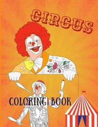 bokomslag Circus Coloring Book: Adult Coloring Fun, Stress Relief Relaxation and Escape