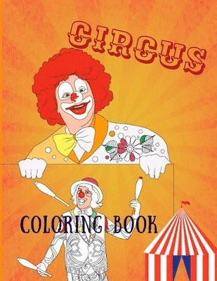 bokomslag Circus Coloring Book: Adult Coloring Fun, Stress Relief Relaxation and Escape