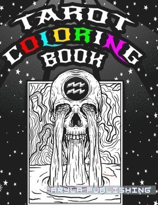 Aryla Publishing - Tarot Coloring Book: Adult Colouring Fun Stress Relief Relaxation and Escape, Häftad. Tillgänglighet: Lägg i varukorg