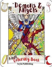 bokomslag Demons and Angels Coloring Book: Adult Teen Colouring Pages Fun Stress Relief Relaxation and Escape