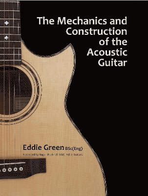 Mechanics and Construction of the Acoustic Guitar