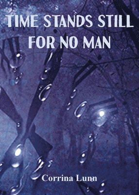 Corrina Lunn - Time Stands Still for No Man, Häftad