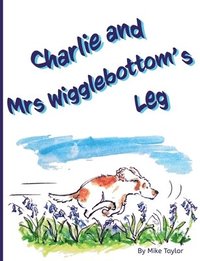 bokomslag Charlie and Mrs Wigglebottom's Leg
