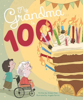bokomslag My Grandma is 100
