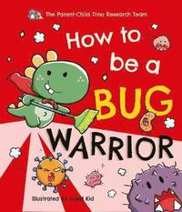 bokomslag How To Be a Bug Warrior