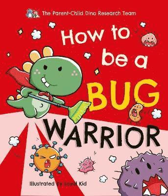bokomslag How To Be a Bug Warrior