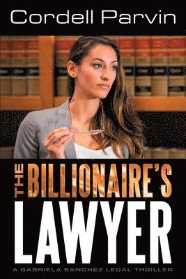 bokomslag The Billionaire's Lawyer