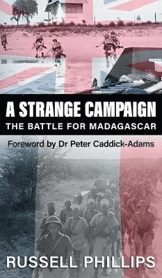 Russell Phillips - Strange Campaign, Inbunden