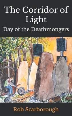 The Corridor of Light: Day of the Deathmongers 1