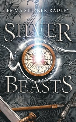 Emma Sterner-Radley - Silver Beasts, Häftad