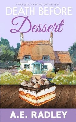 A E Radley - Death Before Dessert, Häftad