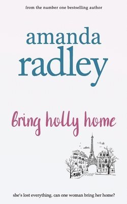 Amanda Radley - Bring Holly Home, Häftad