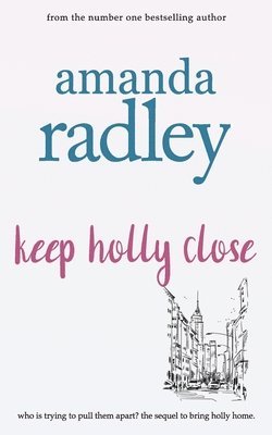 A E Radley - Keep Holly Close, Häftad