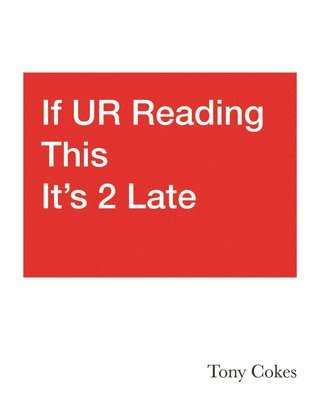 If UR Reading This It's 2 Late: Vol. 1-3 1