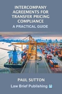 bokomslag Intercompany Agreements for Transfer Pricing Compliance: A Practical Guide