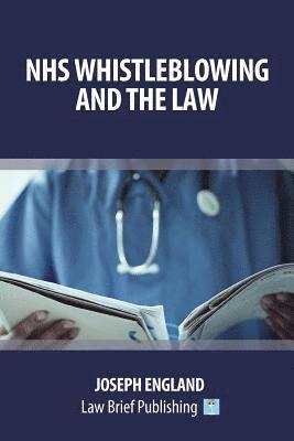 Joseph England - NHS Whistleblowing and the Law, Häftad