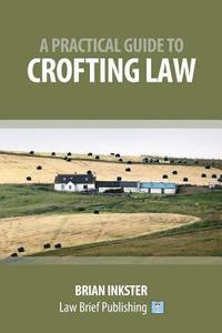 bokomslag A Practical Guide to Crofting Law