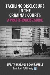 bokomslag Tackling Disclosure in the Criminal Courts  A Practitioners Guide