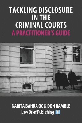 bokomslag Tackling Disclosure in the Criminal Courts  A Practitioners Guide