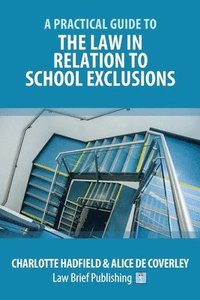 bokomslag Practical Guide to the Law in Relation to School Exclusions
