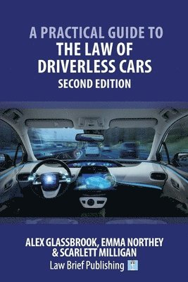 bokomslag A Practical Guide to the Law of Driverless Cars