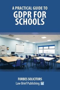 bokomslag A Practical Guide to GDPR for Schools