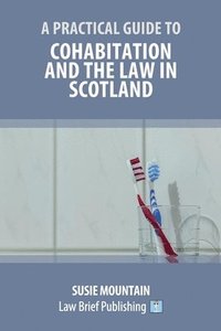 bokomslag A Practical Guide to Cohabitation and the Law in Scotland