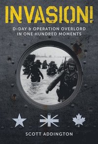bokomslag Invasion! D-Day & Operation Overlord in One Hundred Moments